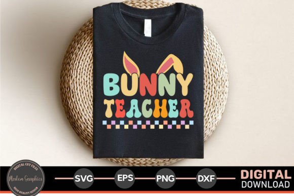 Bunny Teacher Easter SVG: Graphics for T-Shirt Designs
