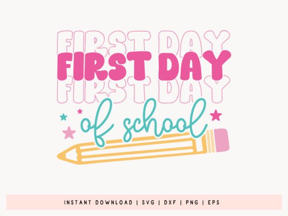 First Day of School SVG: Graphics for Crafts