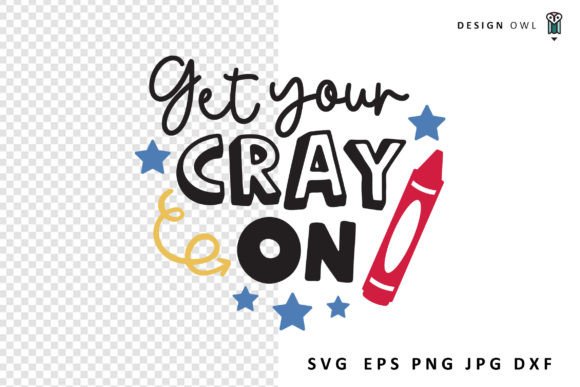 Get Your Cray on - School SVG: Crafts & Graphics