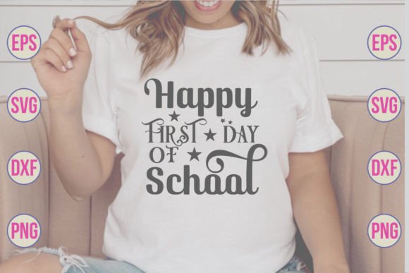 Happy First Day of School Graphics for T-Shirt Designs