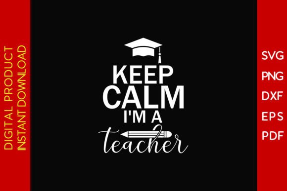 Keep Calm Teacher SVG: Graphics for T-Shirt Designs