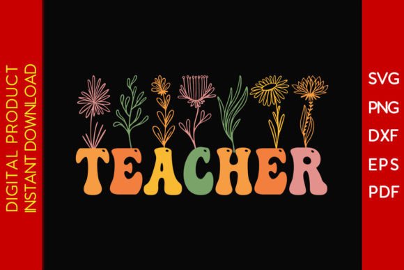 Retro Flower Teacher SVG Graphics for T-Shirt Designs